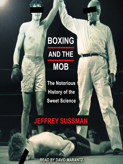 Title details for Boxing and the Mob by Jeffrey Sussman - Wait list